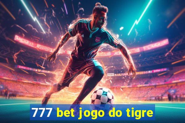 777 bet jogo do tigre